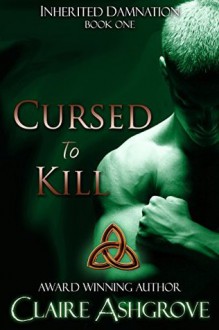 Cursed to Kill - Claire Ashgrove