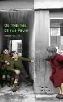 Os meninos da rua Paulo (Brochura) - Ferenc Molnár, Tibor Gergely, Paulo Rónai