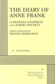 The Diary of Anne Frank (Kesselman) - Acting Edition - Wendy Kesselman, Frances Goodrich, Albert Hackett