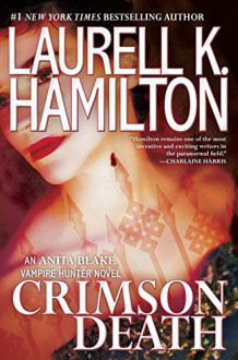 Crimson Death (Anita Blake, Vampire Hunter) - Laurell K. Hamilton