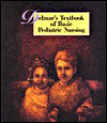 Delmar's Textbook of Basic Pediatric Nursing - Pamela J. Shapiro