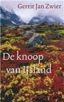 De knoop van IJsland - Gerrit Jan Zwier