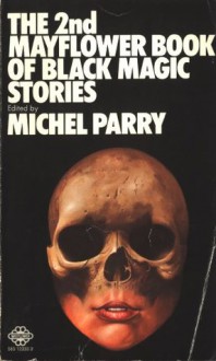 The 2nd Mayflower Book of Black Magic Stories - Michel Parry