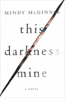 This Darkness Mine - Mindy McGinnis