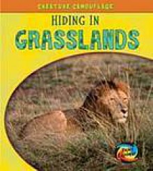 Hiding in Grasslands - Deborah Underwood