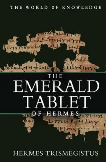 The Emerald Tablet of Hermes - Hermes Trismegistus