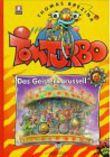 Tom Turbo, Bd.15, Das Geisterkarussell - Thomas Brezina