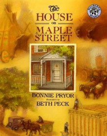 The House on Maple Street - Bonnie Pryor, Beth Peck