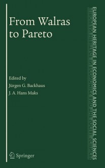 From Walras to Pareto - Jürgen G. Backhaus, J.A. Hans Maks