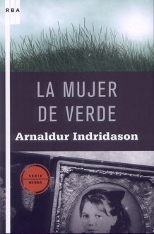 La mujer de verde - Arnaldur Indriðason, Enrique Bernárdez