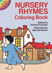 Nursery Rhymes Coloring Book - Victoria Fremont, Nina Barbaresi