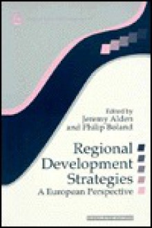 Regional Development Strategies: A European Perspective (Regional Policy and Development Series, No 15) - England) Regional Studies Association (London