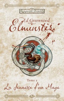 La Jeunesse d'un Mage - Ed Greenwood