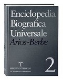 Enciclopedia Biografica Universale, Vol. 2: Arios-Berbe - Various