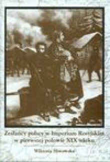 Zesłańcy polscy w Imperium Rosyjskim w pierwszej połowie XIX wieku : słownik biograficzny - Wiktoria. Śliwowska