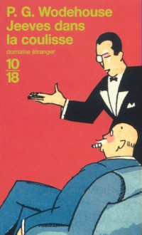 Jeeves dans la coulisse (Jeeves, #12) - P.G. Wodehouse