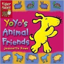 Yoyo's Animal Friends - Jeannette Rowe