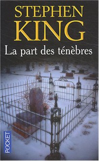 La part des ténèbres - William Olivier Desmond, Stephen King