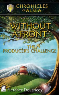 Without A Front - The Producer's Challenge - Fletcher DeLancey