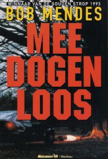 Meedogenloos - Bob Mendes