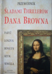 Przewodnik śladami thrillerów Dana Browna - Oliver Mittelbach