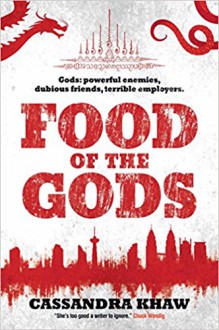 Food of the Gods: A Rupert Wong Novel - Cassandra Khaw