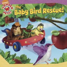 The Baby Bird Rescue! - Sascha Paladino, Little Airplane Productions, Todd McArthur