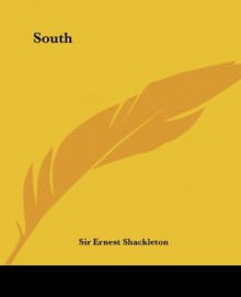 South - Sir Ernest Shackleton