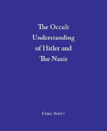 The Occult Understanding of Hitler and the Nazis - Cyril Scott