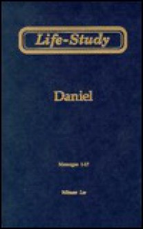 Life-Study of Daniel - Witness Lee