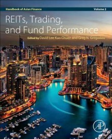 Handbook of Asian Finance: Reits, Trading, and Fund Performance - Greg N Gregoriou Dr, David Lee