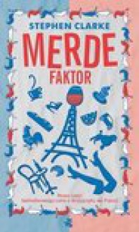 Merde faktor - Stephen Clarke