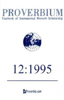 Proverbium: Yearbook of International Proverb Scholarship - Wolfgang Mieder