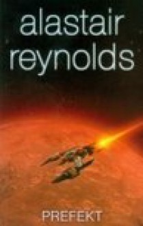 Prefekt - Alastair Reynolds, Grzegorz Komerski