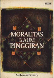 Moralitas Kaum Pinggiran - Mohamad Sobary