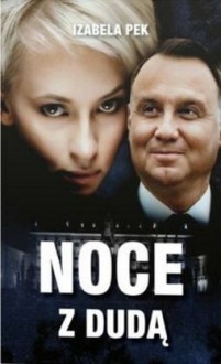 Noce z Dudą - Izabela Pek