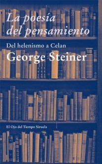 La poesía del pensamiento (El Ojo del Tiempo) - George Steiner, María Condor [Orduña]