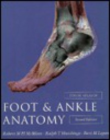 Color Atlas of Foot and Ankle Anatomy - Robert M.H. McMinn, Ralph T. Hutchings, B.M. Logan