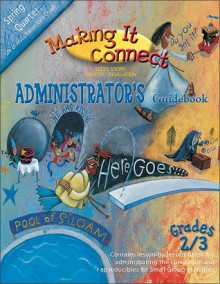 Making It Connect Spring Quarter Administrator's Guidebook: God's Story: Genesis-Revelation - Willow Creek Press