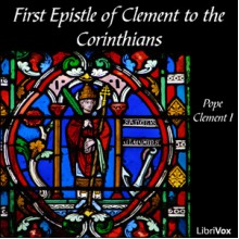 The First Epistle of Clement to the Corinthians - St. Clement of Rome, Sam Stinson