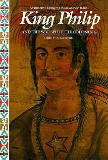 King Philip and the War with the Colonists - Robert Cwiklik, Nancy Furstinger