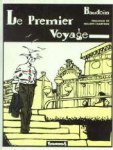 Le premier voyage - Edmond Baudoin