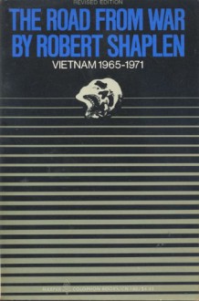 The Road From War: Vietnam 1965-1971 - Robert Shaplen