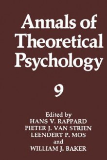 Annals of Theoretical Psychology - Hans van Rappard, Pieter J Van Strien, Leendert P. Mos, William J. Baker