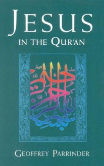 Jesus in the Quran - Geoffrey Parrinder