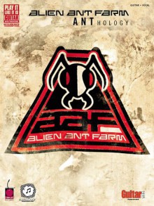 Alien Ant Farm - Anthology - Alien Ant Farm, Jeff Jacobson, Paul Pappas