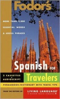 Fodor's Spanish for Travelers (Audio Set) (Fodor's Languages/Travelers) - Living Language, Fodor's Travel Publications Inc.