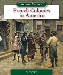 French Colonies in America - Mary Englar