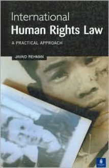 International Human Rights Law: A Practical Approach - Javaid Rehman