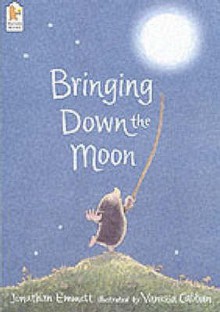 Bringing Down The Moon - Jonathan Emmett, Vanessa Cabban